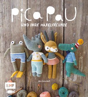 Pica Pau und ihre Häkelfreunde – Band 1 von Schenkel,  Yan