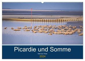 Picardie und Somme (Wandkalender 2024 DIN A2 quer), CALVENDO Monatskalender von Thiele,  Ralf-Udo