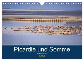 Picardie und Somme (Wandkalender 2024 DIN A4 quer), CALVENDO Monatskalender von Thiele,  Ralf-Udo