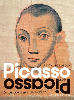 Picasso über Picasso von Angermair,  Michaela, Bonafoux,  Pascal, Nottebohm,  Sibylle