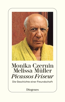 Picassos Friseur von Czernin,  Monika, Müller,  Melissa