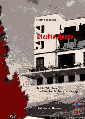 Picchio Rosso – Ein Schweizer im Netz der Gestapo von Schneider,  Harry
