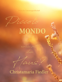 PICCOLO MONDO von Fiedler,  Christamaria