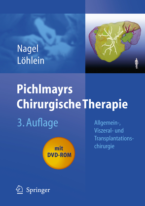 Pichlmayrs Chirurgische Therapie von Löhlein,  Dietrich, Nagel,  Eckhard