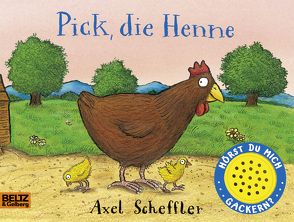 Pick, die Henne von Hohler,  Franz, Scheffler,  Axel