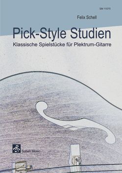 Pick-Style Studien von Schell,  Felix