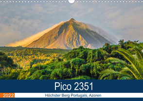 Pico 2351: Höchster Berg Portugals, Azoren (Wandkalender 2022 DIN A3 quer) von Krauss,  Benjamin