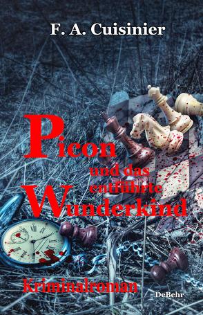 Picon und das entführte Wunderkind – Kriminalroman von F. A.,  Cuisinier