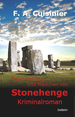 Picon und das tote Mädchen von Stonehenge – Kriminalroman von Cuisinier,  F. A.