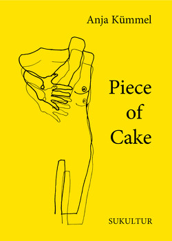 Piece of Cake von Henn,  Johanna, Kümmel,  Anja