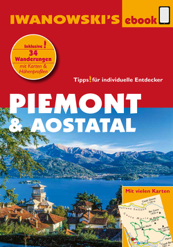 Piemont & Aostatal – Reiseführer von Iwanowski von Gruber,  Dr. phil. Sabine, Zade,  Ralph