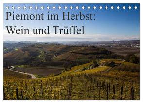 Piemont im Herbst: Wein und Trüffel (Tischkalender 2024 DIN A5 quer), CALVENDO Monatskalender von Sandner,  www.culinarypixel.de,  Annette