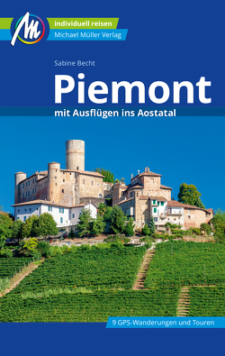 Piemont Reiseführer Michael Müller Verlag von Becht,  Sabine, Talaron,  Sven