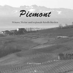 Piemont – Winzer, Weine und regionale Köstlichkeiten von Frisemo,  Curt