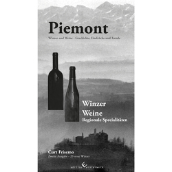 Piemont – Winzer, Weine und regionale Spezialitäten von Frisemo,  Curt