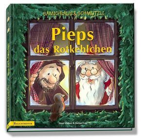 Pieps das Rotkehlchen. Buch von Frey,  Stefan, Nikki & Pieps Verlag, Weber,  Sämi