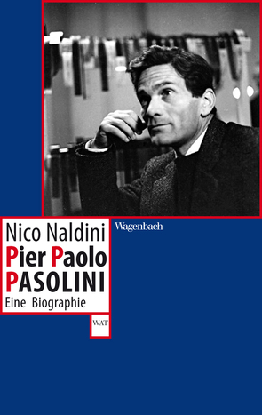 Pier Paolo Pasolini von Naldini,  Nico, Pflug,  Maja