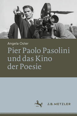 Pier Paolo Pasolini und das Kino der Poesie von Oster,  Angela
