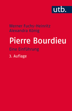 Pierre Bourdieu von Fuchs-Heinritz,  Werner, König,  Alexandra