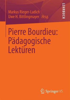 Pierre Bourdieu: Pädagogische Lektüren von Grabau,  Christian, Rieger-Ladich,  Markus