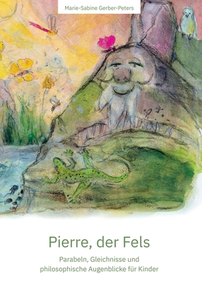 Pierre, der Fels von Gerber-Peters,  Marie-Sabine, Hodapp,  Beate