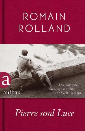 Pierre und Luce von Rolland,  Romain