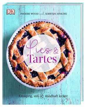 Pies & Tartes von Jenkins,  Kirsten, Wood,  Phoebe