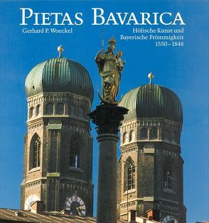 Pietas Bavarica von Petzet,  Michael, Woeckel,  Gerhard P