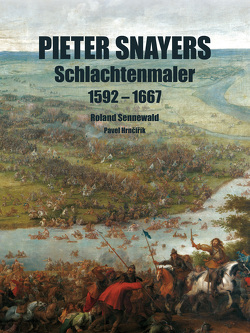 Pieter Snayers von Hrncirik,  Pavel, Sennewald,  Roland