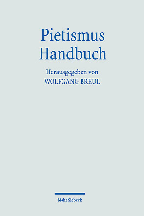 Pietismus Handbuch von Breul,  Wolfgang, Hahn-Bruckart,  Thomas