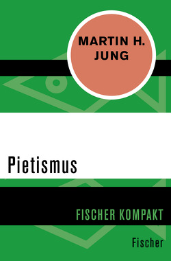 Pietismus von Jung,  Martin H.