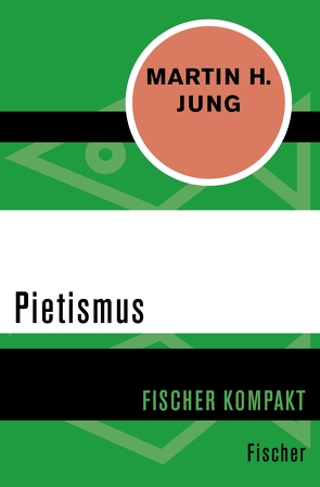 Pietismus von Jung,  Martin H.