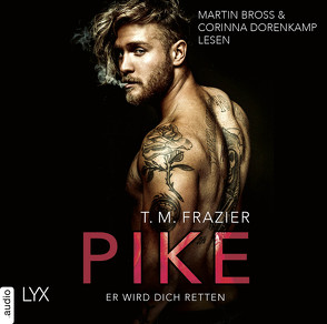 Pike – Er wird dich retten von Bross,  Martin, Dorenkamp,  Corinna, Frazier,  T. M.