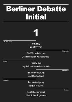 Piketty kontrovers von Autor,  David H., Bonica,  Adam, Boyer,  Robert, Busch,  Ulrich, Corneo,  Giacomo, Grabka,  Markus M., Hartmann,  Michael, Hedeler,  Wladislaw, Leibiger,  Jürgen, Mankiw,  N. Gregory, McCarty,  Nolan, Milanovic,  Branko, Polle,  Keith T., Rosenthal,  Howard, Stein,  Rolf, Thietz,  Kirsten, Toft,  Christian