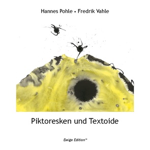 Piktoresken und Textoide von Pohle,  Hannes, Vahle,  Fredrik