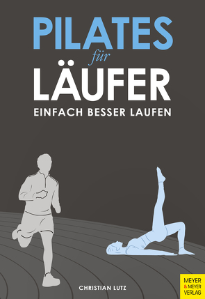 Pilates für Läufer von Lutz,  Christian