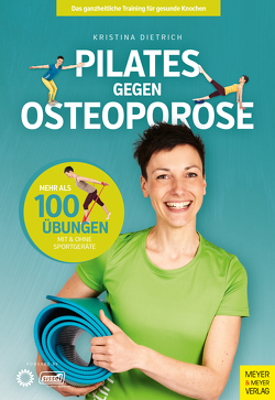 Pilates gegen Osteoporose von Dietrich,  Kristina