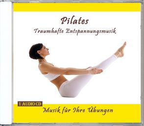 Pilates – Traumhafte Entspannungsmusik