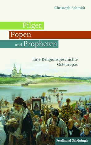 Pilger, Popen und Propheten von Schmidt,  Christoph