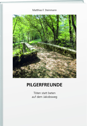 Pilgerfreunde von Steinmann,  Matthias F.