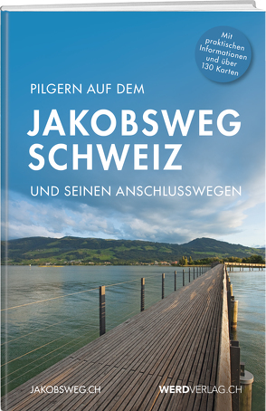 Pilgern auf dem Jakobsweg Schweiz