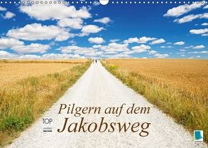 Pilgern auf dem Jakobsweg (Wandkalender 2018 DIN A3 quer) von CALVENDO