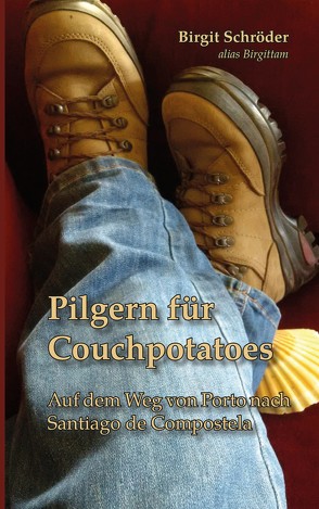 Pilgern für Couchpotatoes von Schröder,  Birgit