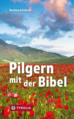 Pilgern mit der Bibel von Stiksel,  Reinhard