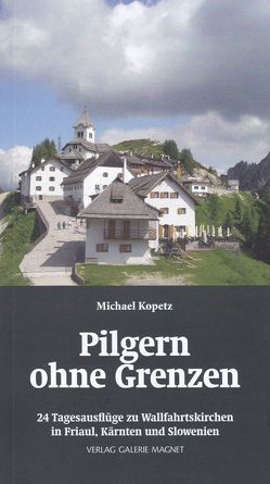 Pilgern ohne Grenzen von Kopetz,  Michael