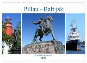 Pillau – Baltijsk. Russlands Tor zur Welt (Wandkalender 2024 DIN A2 quer), CALVENDO Monatskalender von von Loewis of Menar,  Henning