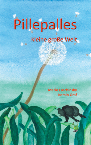 Pillepalles kleine große Welt von Graf,  Jasmin, Laschinsky,  Mario