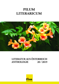 PILUM LITERARICUM 20 / 2019 von Fleischmann,  Doris, Forster,  Helmut, Führer,  Gisela, Gerstendorfer,  Luise, Hnidek,  Leopold, Ittmann,  Sascha, Krenn,  Jürgen, Mühlbauer,  Gabriela, Reiss,  Maria, Sekulla,  Marion, Stabauer,  Luis, Winkler,  Ursula