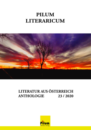 PILUM LITERARICUM 23/2020 von Alkan-Kirilmaz,  Gülkibar, Anders,  Wolfgang, Chidima,  Akubue, Drei,  Mayar Alka, Fleischmann,  Doris, Forster,  Helmut, Gerstendorfer,  Konrad, Hazivar,  Peter, Hnidek,  Leopold, Jovanovic,  Marko, Krenn,  Jürgen, Pettirosso,  Ella, Reiss,  Maria, Rejam,  Georg, Resch,  Gabriele, Sebek,  Rosemarie Philomena, Timmler,  Chadidja, Winkler,  Ursula