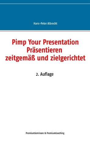 Pimp Your Presentation von Albrecht,  Hans-Peter